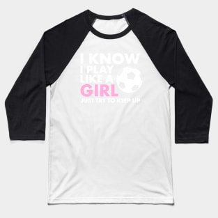 Funny Women's Girl's Soccer T-Shirt | Cool Girls Womens Soccer Shirts Baseball T-Shirt